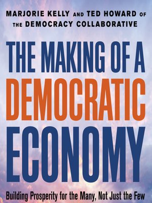 cover image of The Making of a Democratic Economy
